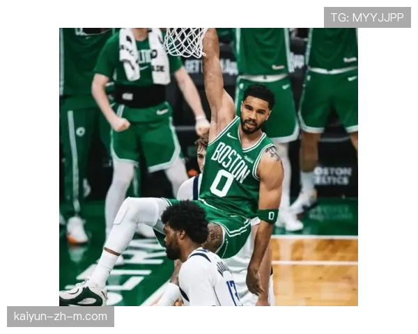 凯尔特人塔图姆有望复出 核心锋线回归提升攻防两端实力 凯尔特人塔图姆有望复出 核心锋线回归提升攻防两端实力